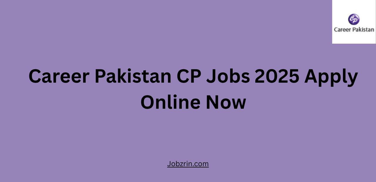 Career Pakistan CP Jobs 2025