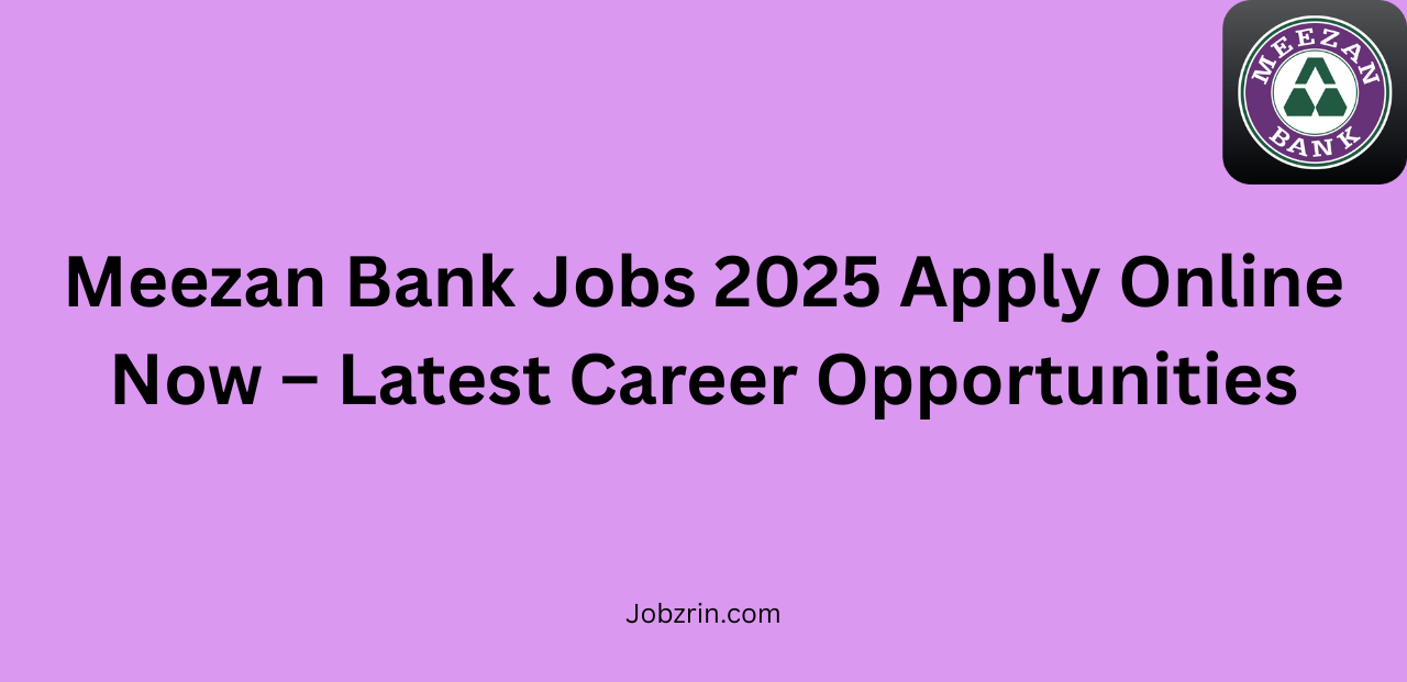 Meezan Bank Jobs 2025